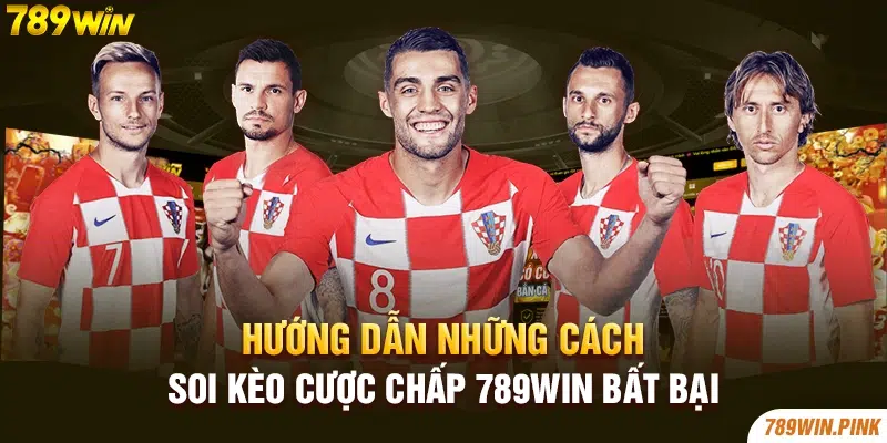 Hướng dẫn những cách soi kèo cược chấp 789win bất bại