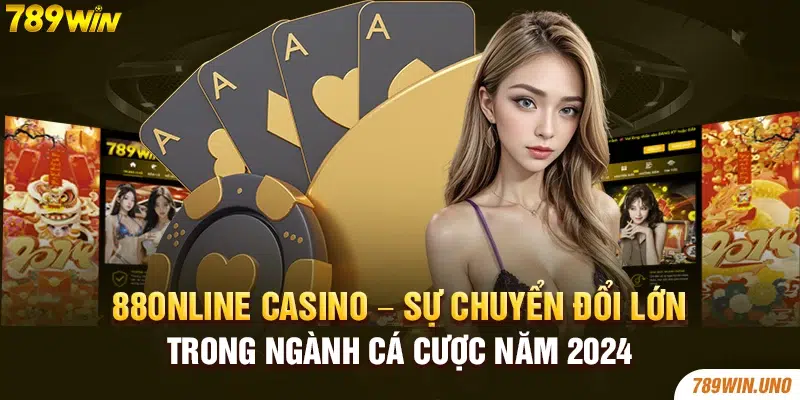 88Online Casino – Sự Chuyển Đổi Lớn Trong Ngành Cá Cược Năm 2024