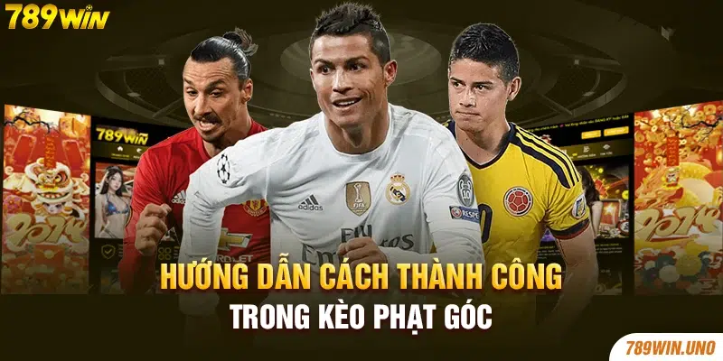 Hướng dẫn cách thành công trong kèo phạt góc