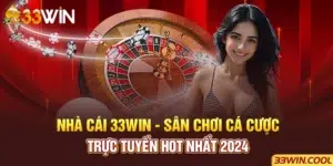 Nhà Cái 33win - Sân Chơi Cá Cược Trực Tuyến Hot Nhất 2024